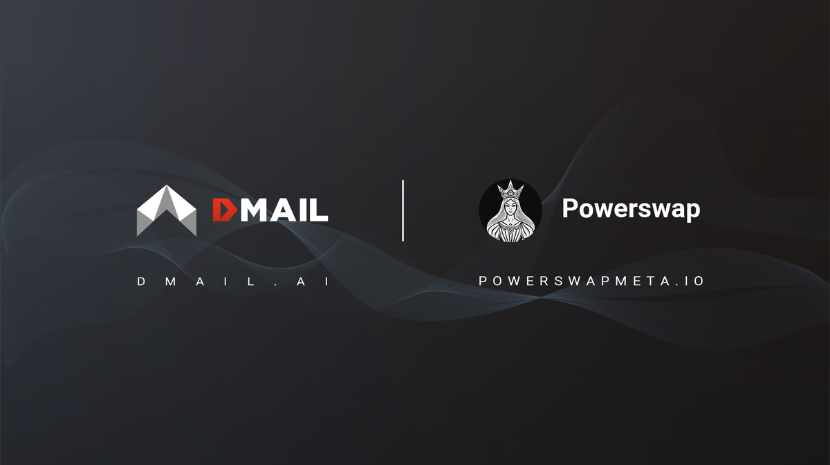 Dmail and PowerSwapMeta Collaborate to Bridge Virtual and Real Economies with Decentralized Communication