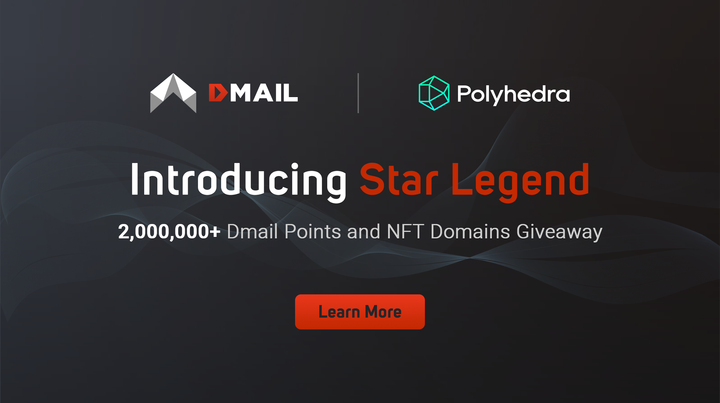 Dmail Network X Polyhedra: 2,000,000+ Points Star Legend Giveaway