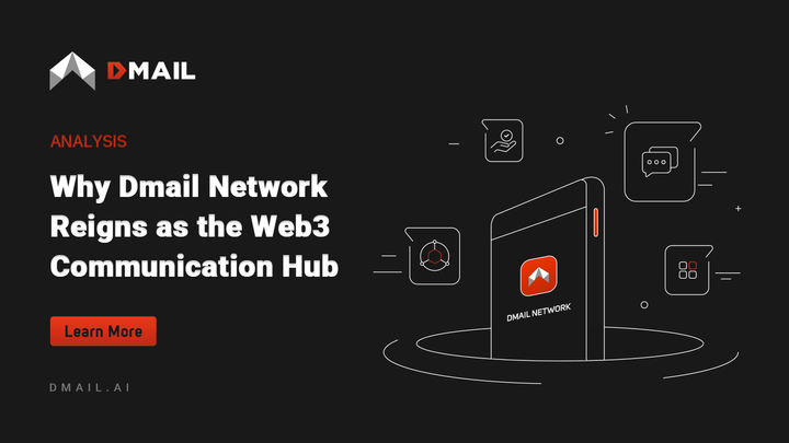 Why Dmail Network Reigns as the Web3 Communications Hub