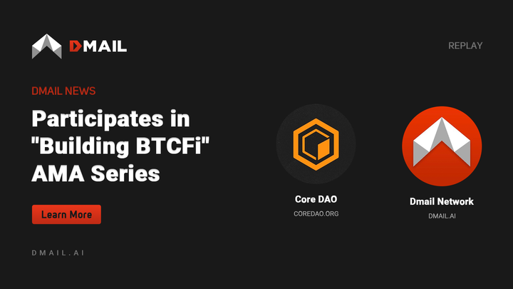 Dmail Network Participates in "Building BTCFi" AMA Series with Core DAO