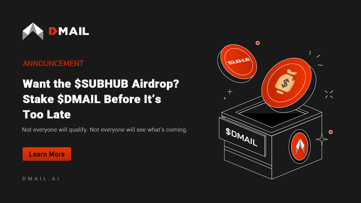 Want the $SUBHUB Airdrop? Stake $DMAIL Before It’s Too Late